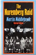 Book cover of The Nuremberg Raid: 30 - 31 March 1944 by MIDDLEBROOK, Martin 